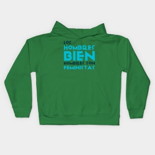 Los hombres bien hombres son feministas Kids Hoodie